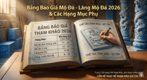 Bảng Báo Giá Lăng Mộ Đá Đẹp Chuẩn: Cập Nhật Mới Nhất 2026